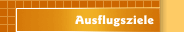 Ausflugsziele